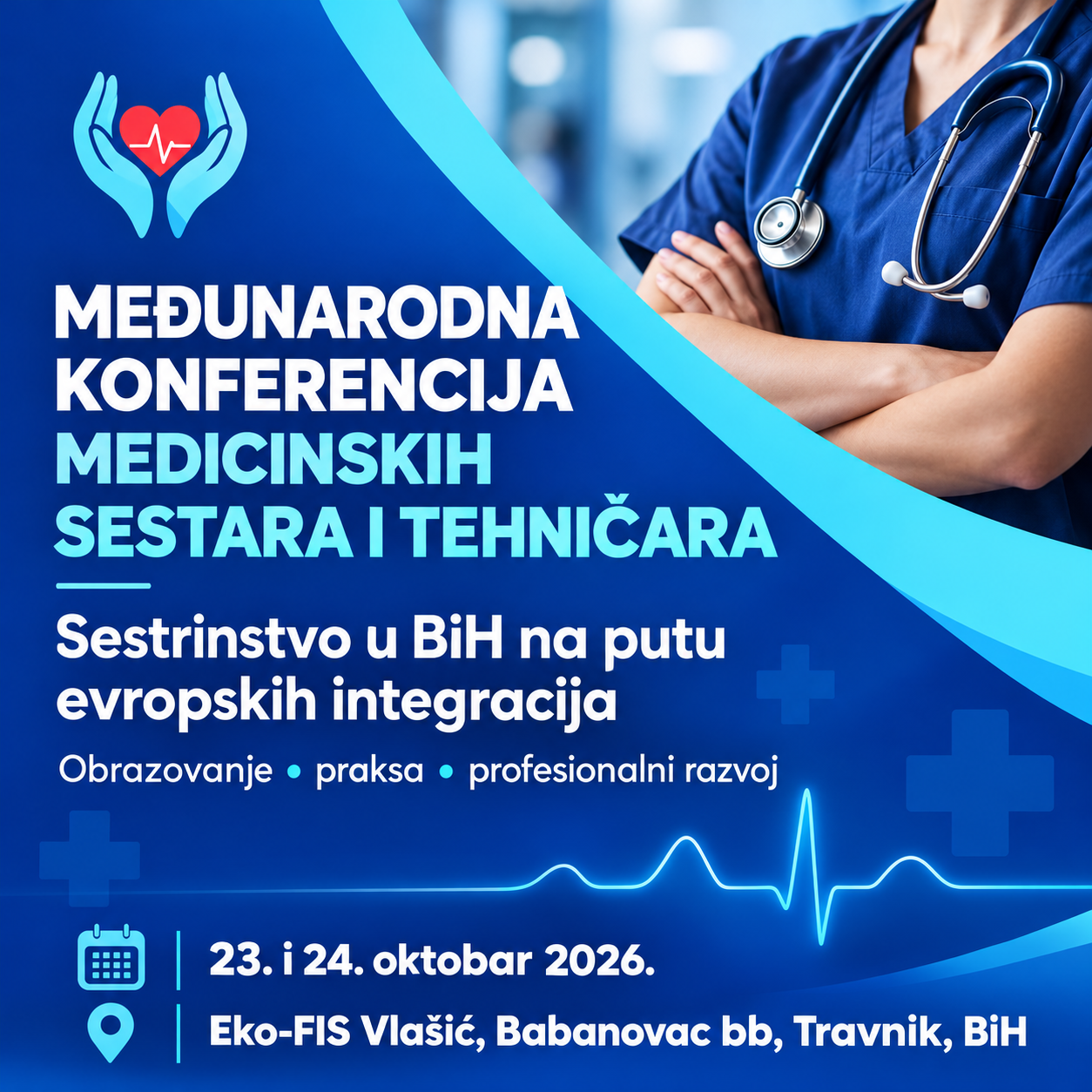 Međunarodna konferencija medicinskih sestara i tehničara: „Sestrinstvo u BiH na putu evropskih integracija“